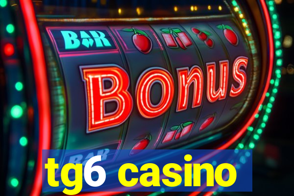 tg6 casino